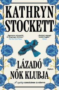 Kathryn Stockett: Lázadó nők klubja könyv