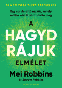 Mel Robbins: A HAGYD RÁJUK elmélet könyv
