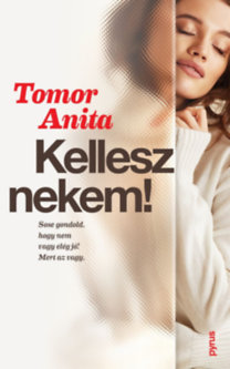 Tomor Anita: Kellesz nekem! könyv