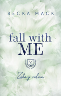 Becka Mack: Fall With Me - Zuhanj velem könyv