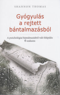 Shannon Thomas: Gyógyulás a rejtett bántalmazásból könyv