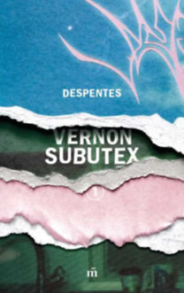 Virginie Despentes: Vernon Subutex 1-3. könyv