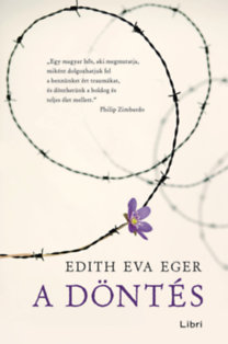 Edith Eva Eger: A döntés