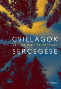 Jón Kalman Stefánsson: Csillagok sercegése könyv