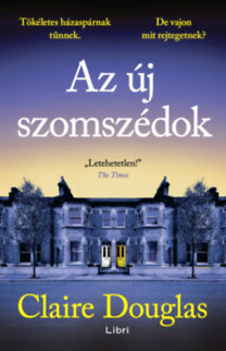 Claire Douglas: Az új szomszédok könyv