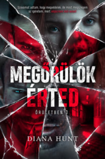 Diana Hunt: Megőrülök érted könyv