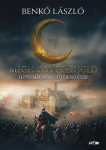 Benkő László: Meghasadt félhold könyv