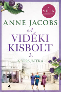 Jacobs, Anne: A vidéki kisbolt 3. - A sors játéka könyv