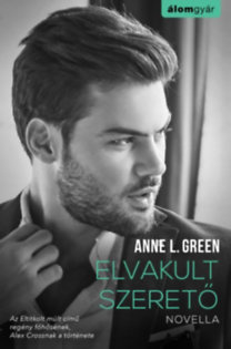 Anne L. Green: Elvakult szerető (novella) e-Könyv