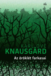 Karl Ove Knausgard: Az öröklét farkasai könyv