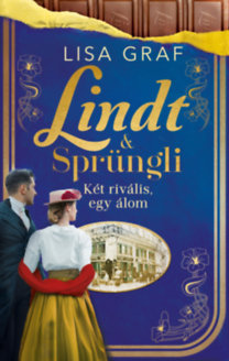 Lisa Graf: Lindt & Sprüngli 2. - Két rivális, egy álom könyv