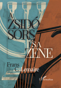 Frans C. Lemaire: A zsidó sors és a zene könyv