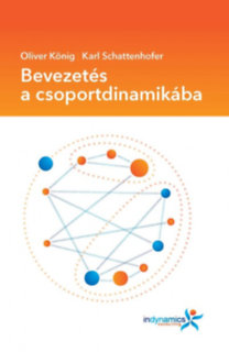 Oliver König; Karl Schattenhofer: Bevezetés a csoportdinamikába