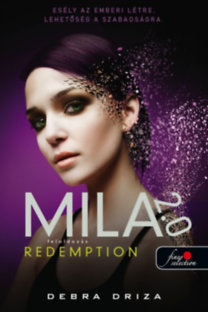 Debra Driza: Redemption - Feloldozás - Mila 2.0
