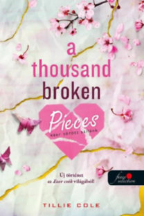 Tillie Cole: A Thousand Broken Pieces - Ezer törött szilánk könyv