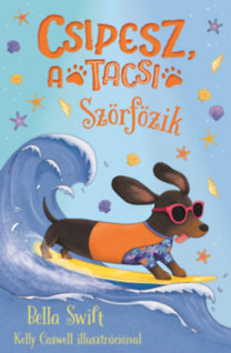 Bella Swift: Csipesz, a tacsi szörfözik könyv
