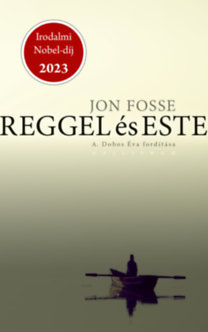 Jon Fosse: Reggel és este könyv