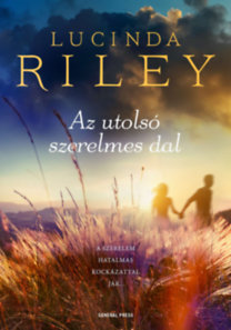 Lucinda Riley: Az utolsó szerelmes dal könyv