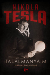 Nikola Tesla: Találmányaim könyv