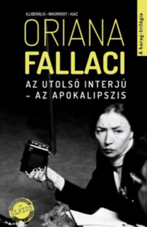 Oriana Fallaci: Az utolsó interjú - Az apokalipszis - A Harag - trilógia 3.