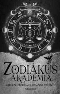 Caroline Peckham, Susanne Valenti: A számvetés - Zodiákus Akadémia könyv