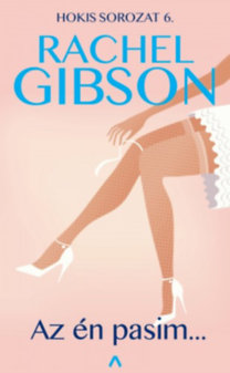 Rachel Gibson: Az én pasim e-Könyv