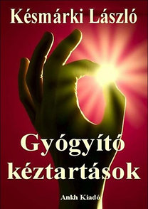 Késmárki László: Gyógyító kéztartások