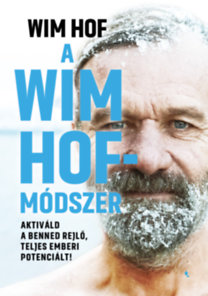 Wim Hof: A Wim Hof- módszer e-Könyv