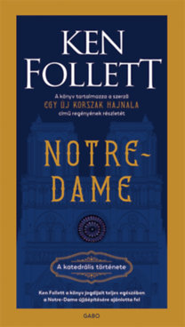 Ken Follett: Notre-Dame - A katedrális története könyv