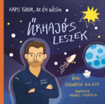 Gyöngyösi Balázs: Kapu Tibor, az én hősöm könyv