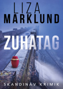 Liza Marklund: Zuhatag könyv