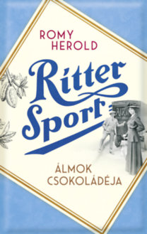 Romy Herold: Ritter Sport - Álmok csokoládéja könyv