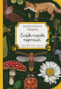 Bajzáth Mária: Erdők-mezők népmeséi könyv