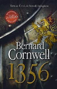 Bernard Cornwell: 1356 - Tarts az Úrral, de harcolj ördögként