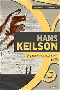Hans Keilson: Keserédes komédia