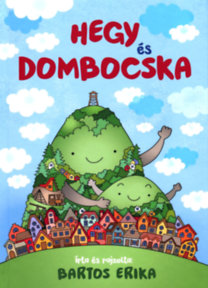 Bartos Erika: Hegy és Dombocska könyv