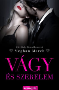 Meghan March: Vágy és szerelem - Vágy trilógia 3. e-Könyv