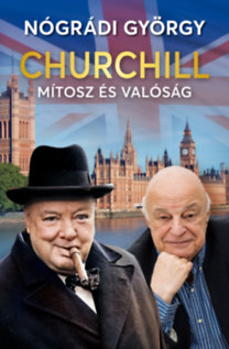 Nógrádi György: Churchill - Mítosz és valóság könyv