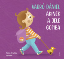 Varró Dániel: Akinek a jele gomba könyv